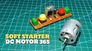 Soft Starter DC Motor 365 Using IRFZ24N MOSFET