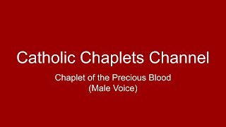 Chaplet of the Precious Blood (Male Voice)