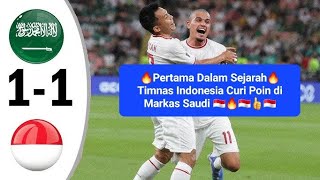 🔥Pertama Dalam Sejarah🔥 Timnas Indonesia Curi Poin di Markas Saudi 🇮🇩🔥🇮🇩👍🇮🇩