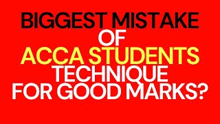 Acca Foundation Diploma students main mistake|The main reason of low marks in exam