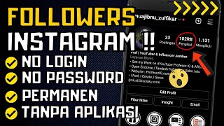 FOLLOWERS IG TANPA BATAS!! CARA MENAMBAH FOLLOWERS INSTAGRAM AMAN TANPA AKUN TUMBAL TERBARU 2022