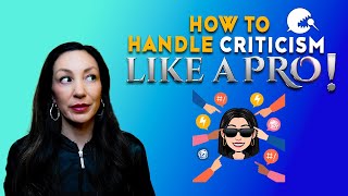 Handling Criticism Like a Pro!