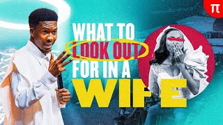 What to look out for in a Wife | Apostle Emmanuel Iren