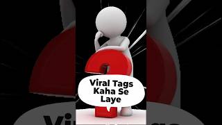 Viral Tags Kaha Se laye #shorts #fact #shortsviral #viralvideo #ytshorts #youtube #shortscontent