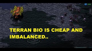 TERRAN BIO IS CHEAP AND IMBALANCED