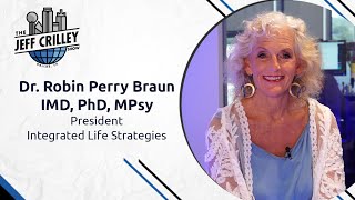 Dr. Robin Perry Braun, President of Integrated Life Strategies | The Jeff Crilley Show