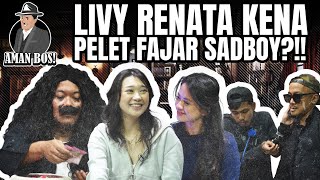 AMAN BOS E45 : BIKIN SEMUA EMOSI!! LIVY RENATA BENERAN KENA PELET CINTA FAJAR SAD BOY?!!