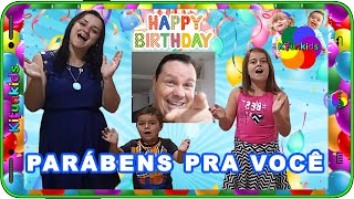 FELIZ ANIVERSÁRIO - PARÁBENS PRA VOCÊ - HAPPY BIRTHDAY TO YOU