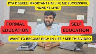 Degree ya self-education: Kaun banayega aapko successful?