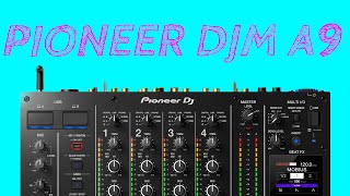 Matu-Noticias: #1 : Pioneer DJM A9, nueva reina de las mesas  | Matu Eventos   #dj