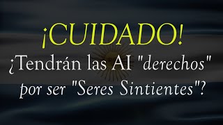 Cuidado con "Los Derechos" de los "Seres Sintientes"