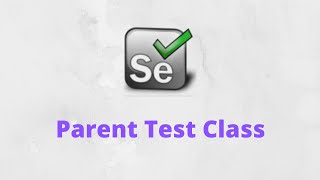 Create Parent test class