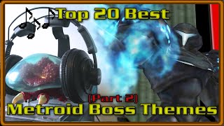 Top 20 Favorite  Metroid Boss Theme (Part 2)