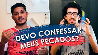 VOCÊ CONFESSA SEUS PECADOS? #Devocional