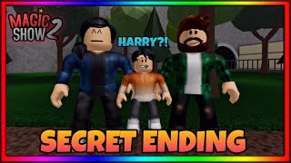 How to get SECRET ENDING in Magic Show 2 (Story) | Roblox