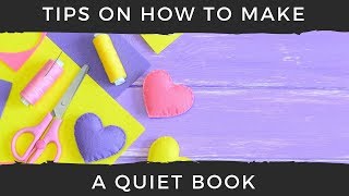 Tips on How to Make a Quiet Book for Kids