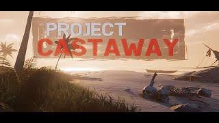 Открываю горизонты игры - Project Castaway - 01 серия