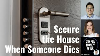 E220 5 Ways to Secure the House When Someone Dies