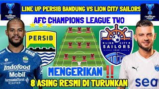 MENGERIKAN‼️LINE UP PERSIB AFC CHAMPIONS LEAGUE TWO - PERSIB VS LION CITY SAILORS - PERSIB