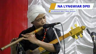 15 HAJAR KHUR KA 'NA LYNGWIAR DPEI' KUM KA LAHDUH | JINGIAKOP RWAI TYNRAI | THEME : TIROT SING SYIEM