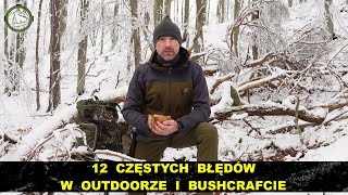 12 częstych błędów w outdoorze i bushcrafcie