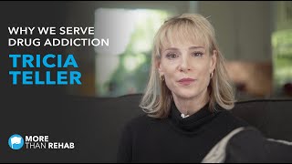 Why We Serve Drug Addiction: Tricia Teller | MTR Staff Testimonials 2