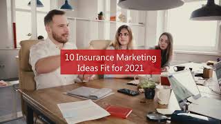 10 Insurance Marketing Ideas Fit for 2021