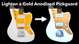 How to Change the Color of a Gold Anodized Pickguard