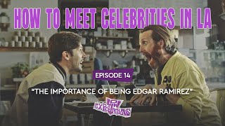 Low Expectations | Episode 14 | The Importance of Being Edgar Ramírez.