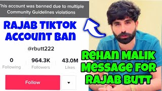 Rehan Malik Nay Rajab butt ka TikTok Account ban honey par gham ka Izhar kea | Rajab TikTok account