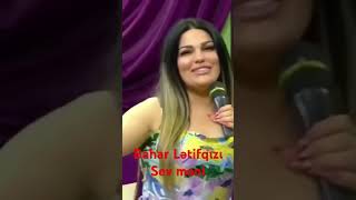 Bahar Lətifqızı sev məni yeni trend