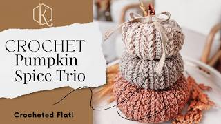 Crochet Pumpkin Spice Trio Pattern