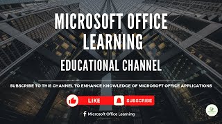 Microsoft Office Learning - Channel Introduction