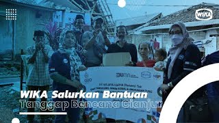 WIKA Salurkan Bantuan Hingga 1,9 M Untuk Tanggap Bencana Cianjur