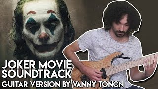 JOKER THE MOVIE Soundtrack - Guitar Version by Vanny Tonon