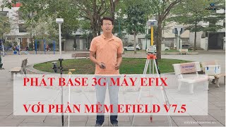 HƯỚNG DẪN CÀI ĐẶT BASE 3G VỚI MÁY THU EFIX SỬ DỤNG PHẦN MỀM EFIELD V7.5