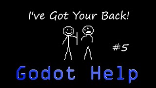 #5 - Godot Project on Github - I've Got Your Back - Godot Help