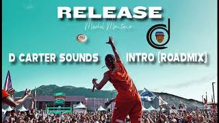 Machel Montano - Release (Intro Roadmix) (D Carter Sounds)