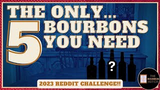 You Only Need 5 Bourbons | 2023 Reddit Challenge