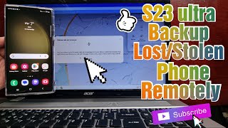 Samsung Galaxy S23 Ultra Lost your Phone? Here's How to Backup Everything Remotely