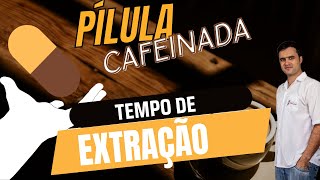 Vídeo 5 - Tempo de extração - O equilíbio do seu café