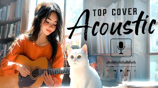 Top Hits Acoustic Songs 2024 💕 New Trending Acoustic Music 2024 English Love Songs Cover with Lyrics