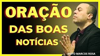 CLAMOR PARA DEUS FAZER JUSTIÇA | Oração Poderosa Das Boas Notícias.@BispoMarcosRosa