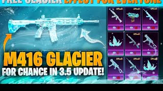 Get free Glacier Effect for Everyone | M416 Glacier on chance | NEW UZI & Scarl |PUBGM