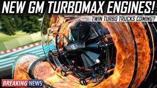 New GM TurboMax Engines | Twin Turbo V8 or V6 Coming?