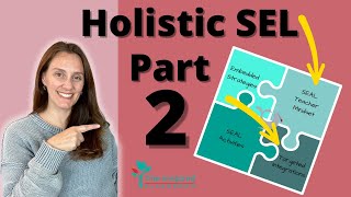 How to teach SEL Holistically - Part 2