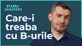 Vitaminele B: de unde vin, cum se duc. Când ne alarmăm. Veganismul la copii | Starea Sănătății S4E27