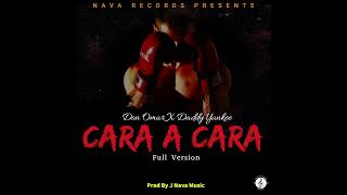 Cara A Cara (Full Version) (By J Nava Music) - Don Omar ❌️ Daddy Yankee