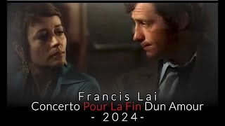 Francis Lai - Concerto Pour La Fin Dun Amour - (Version 2024)