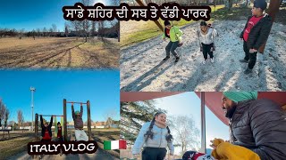 sadde ਸ਼ਹਿਰ di sab to vaddi park  👨‍👩‍👧‍👦.... italy vlog punjabi 🇮🇹🇮🇳🛝⛹️‍♀️